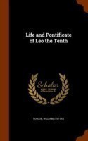 Life and Pontificate of Leo the Tenth