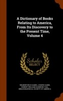 Dictionary of Books Relating to America, from Its Discovery to the Present Time, Volume 4