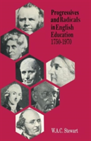 Progressives and Radicals in English Education 1750–1970