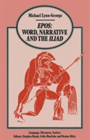 Epos Word, Narrative and the Iliad