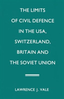 Limits of Civil Defence in the USA, Switzerland, Britain and the Soviet Union