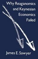 Why Reaganomics and Keynesian Economics Failed