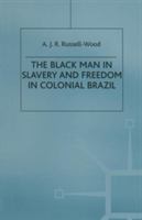 Black Man in Slavery and Freedom in Colonial Brazil