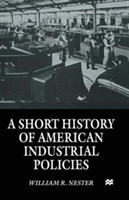 Short History of American Industrial Policies