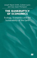 Bankruptcy of Economics: Ecology, Economics and the Sustainability of the Earth