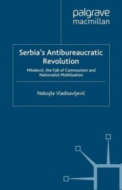 Serbia's Antibureaucratic Revolution