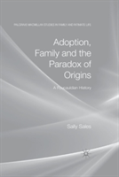 Adoption, Family and the Paradox of Origins