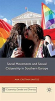 Social Movements and Sexual Citizenship in Southern Europe