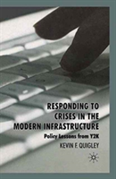 Responding to Crises in the Modern Infrastructure