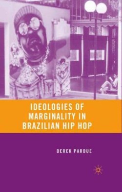 Ideologies of Marginality in Brazilian Hip Hop