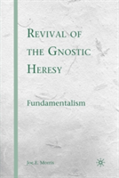 Revival of the Gnostic Heresy