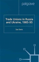 Trade Unions in Russia and Ukraine