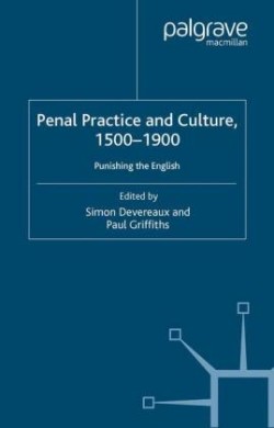 Penal Practice and Culture, 1500–1900