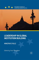 Leadership in Global Institution Building