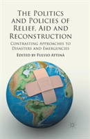 Politics and Policies of Relief, Aid and Reconstruction