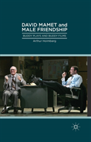 David Mamet and Male Friendship