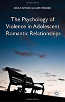 Psychology of Violence in Adolescent Romantic Relationships