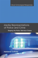 Media Representations of Police and Crime Shaping the Police Television Drama