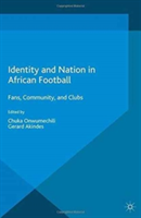 Identity and Nation in African Football