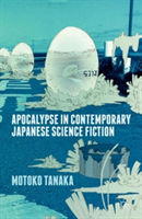 Apocalypse in Contemporary Japanese Science Fiction