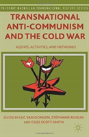 Transnational Anti-Communism and the Cold War