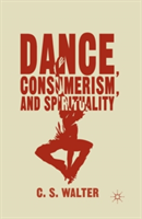 Dance, Consumerism, and Spirituality