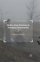 Media-State Relations in Emerging Democracies