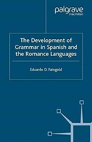 Development of Grammar in Spanish and The Romance Languages