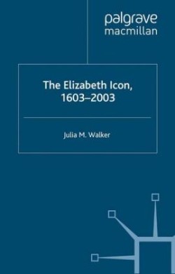Elizabeth Icon: 1603–2003