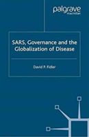 SARS, Governance and the Globalization of Disease