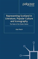 Representing Scotland in Literature, Popular Culture and Iconography