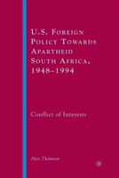 U.S. Foreign Policy Towards Apartheid South Africa, 1948–1994