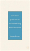 Transatlantic Spiritualism and Nineteenth-Century American Literature