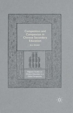 Competition and Compassion in Chinese Secondary Education