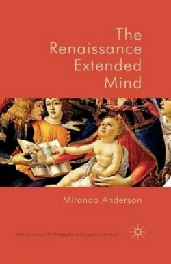 The Renaissance Extended Mind