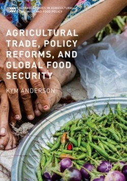 Agricultural Trade, Policy Reforms, and Global Food Security