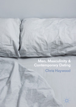 Men, Masculinity and Contemporary Dating