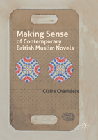 Making Sense of Contemporary British Muslim Novels