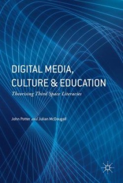 Digital Media, Culture and Education