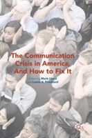 Communication Crisis in America, And How to Fix It