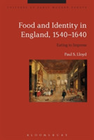 Food and Identity in England, 1540-1640