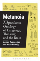 Metanoia A Speculative Ontology of Language, Thinking, and the Brain