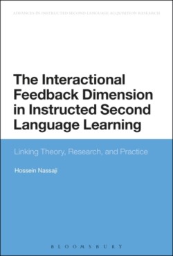 Interactional Feedback Dimension in Instructed Second Language Learning Linking Theory, Research, and Practice