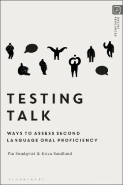 Testing Talk Ways to Assess Second Language Oral Proficiency