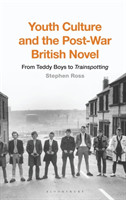 Youth Culture and the Post-War British Novel