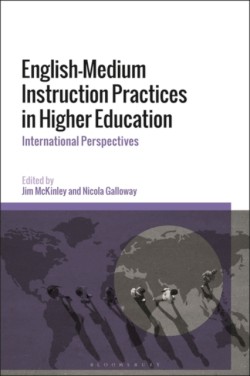English-Medium Instruction Practices in Higher Education International Perspectives