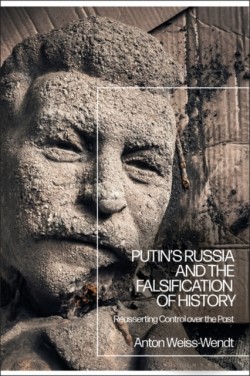 Putin’s Russia and the Falsification of History