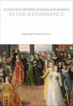 Cultural History of Dress and Fashion in the Renaissance