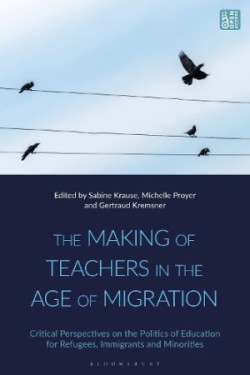 Making of Teachers in the Age of Migration