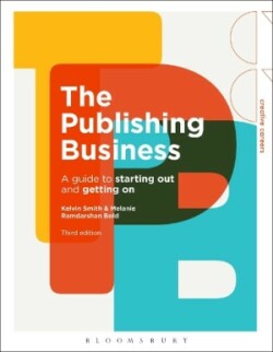 Publishing Business A Guide to Starting Out and Getting On